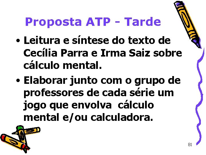 Proposta ATP - Tarde • Leitura e síntese do texto de Cecília Parra e