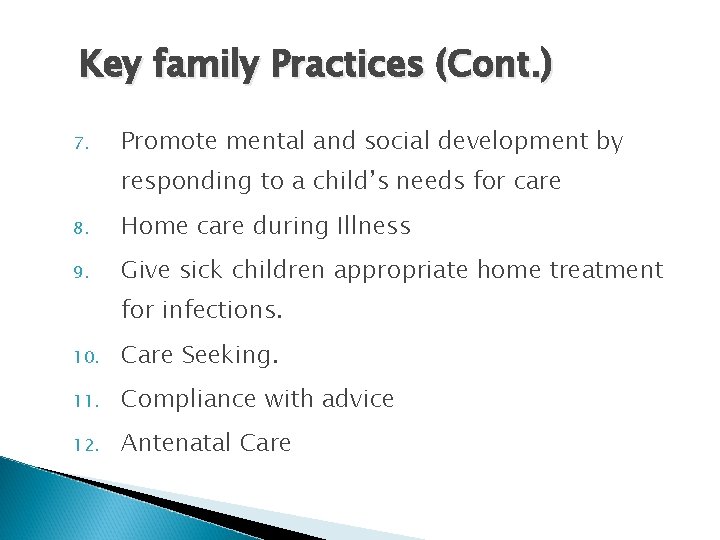 Key family Practices (Cont. ) 7. Promote mental and social development by responding to