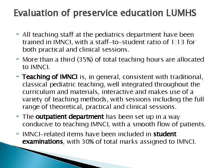 Evaluation of preservice education LUMHS All teaching staff at the pediatrics department have been