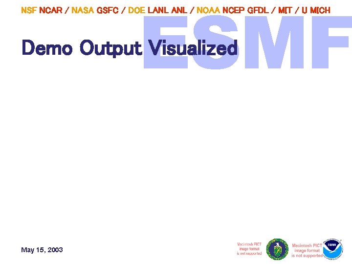 NSF NCAR / NASA GSFC / DOE LANL / NOAA NCEP GFDL / MIT