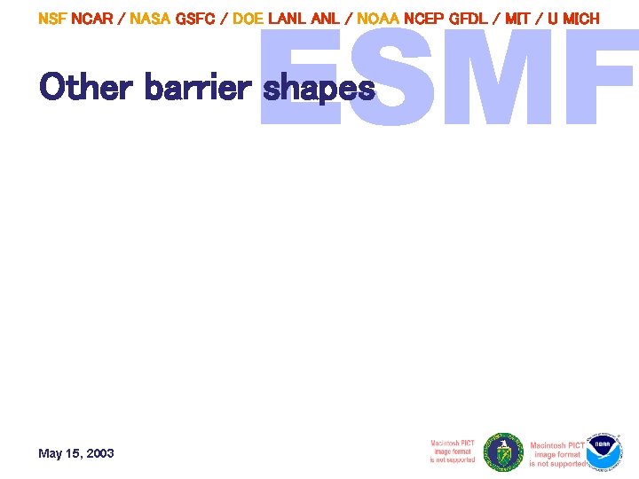 NSF NCAR / NASA GSFC / DOE LANL / NOAA NCEP GFDL / MIT