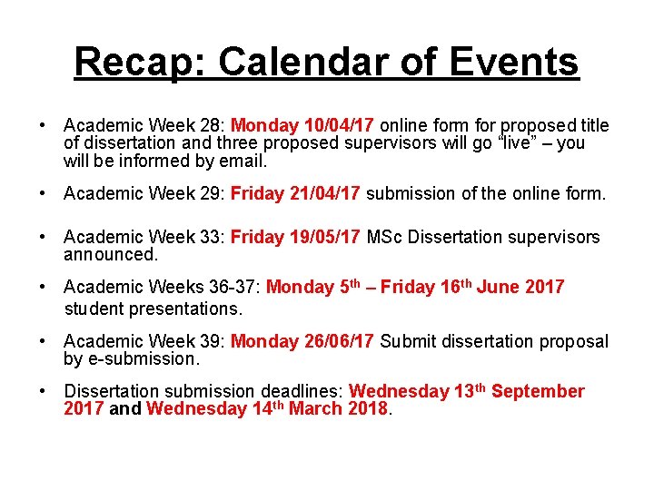 Recap: Calendar of Events • Academic Week 28: Monday 10/04/17 online form for proposed