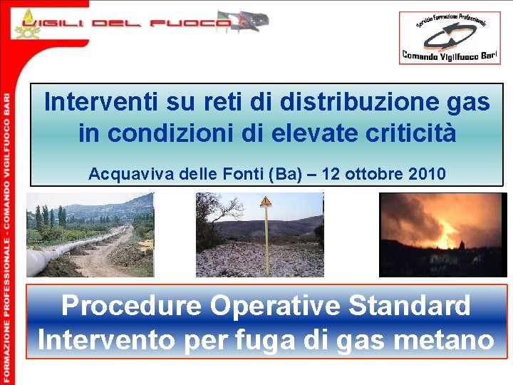 Interventi su reti di distribuzione gas in condizioni di elevate criticità Acquaviva delle Fonti