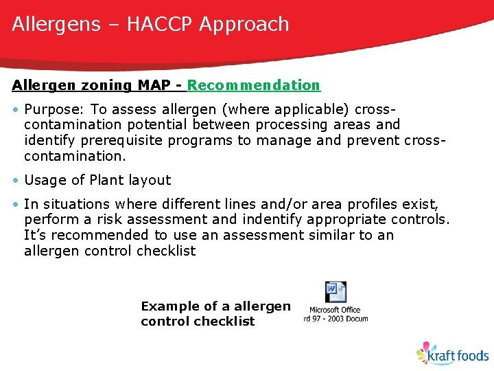 Allergens – HACCP Approach Allergen zoning MAP - Recommendation • Purpose: To assess allergen