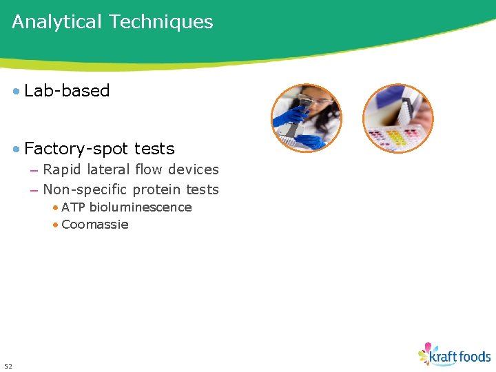 Analytical Techniques • Lab-based • Factory-spot tests – Rapid lateral flow devices – Non-specific