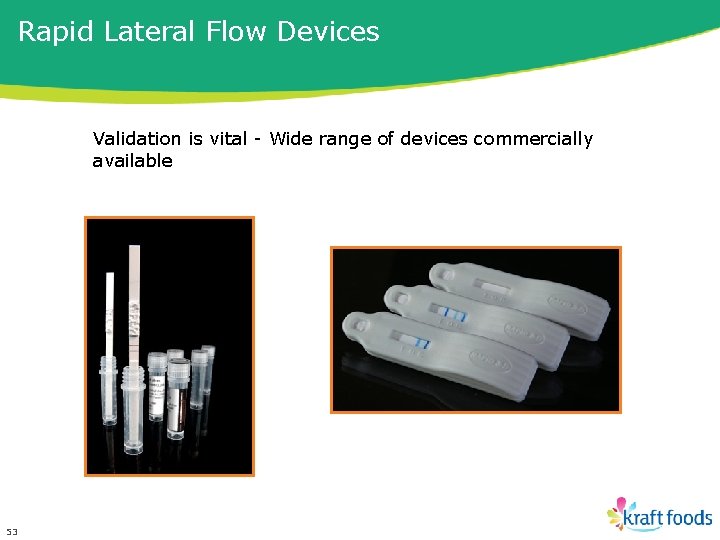 Rapid Lateral Flow Devices Validation is vital - Wide range of devices commercially available