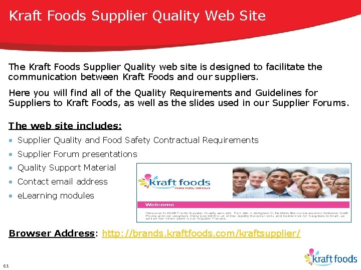 Kraft Foods Supplier Quality Web Site The Kraft Foods Supplier Quality web site is