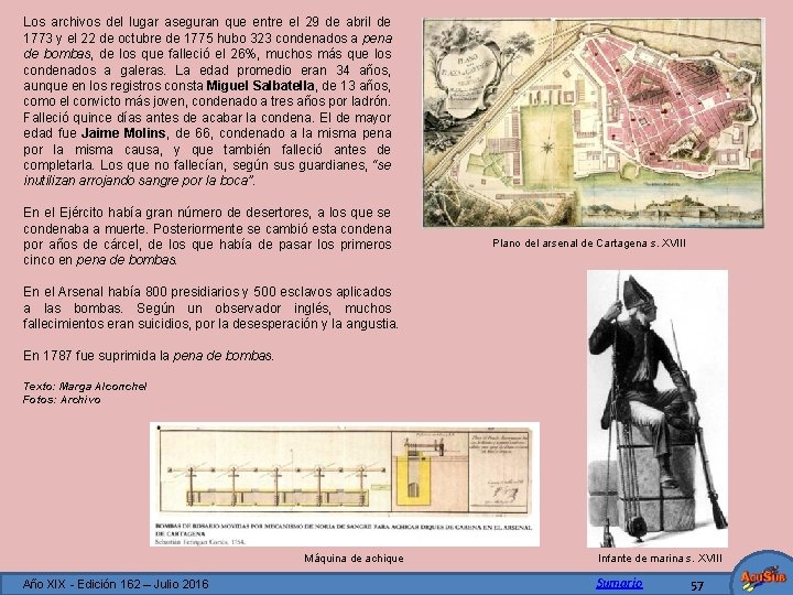 Los archivos del lugar aseguran que entre el 29 de abril de 1773 y