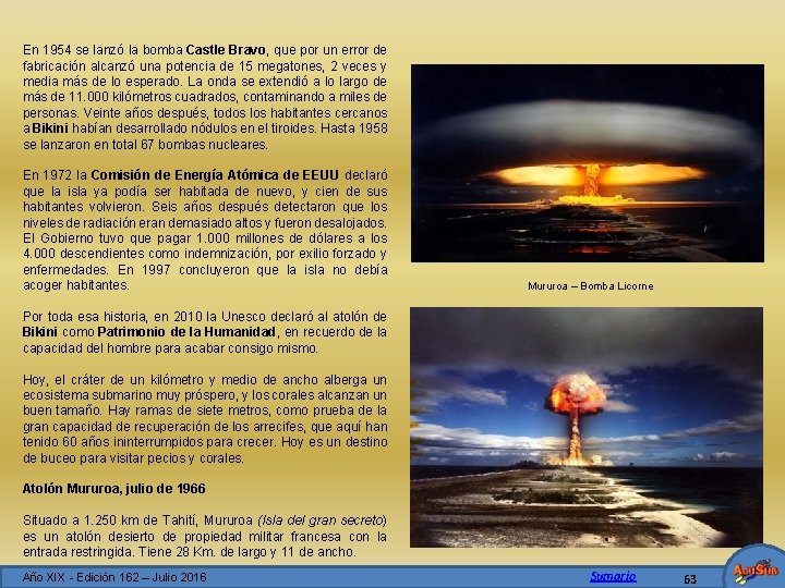 En 1954 se lanzó la bomba Castle Bravo, que por un error de fabricación