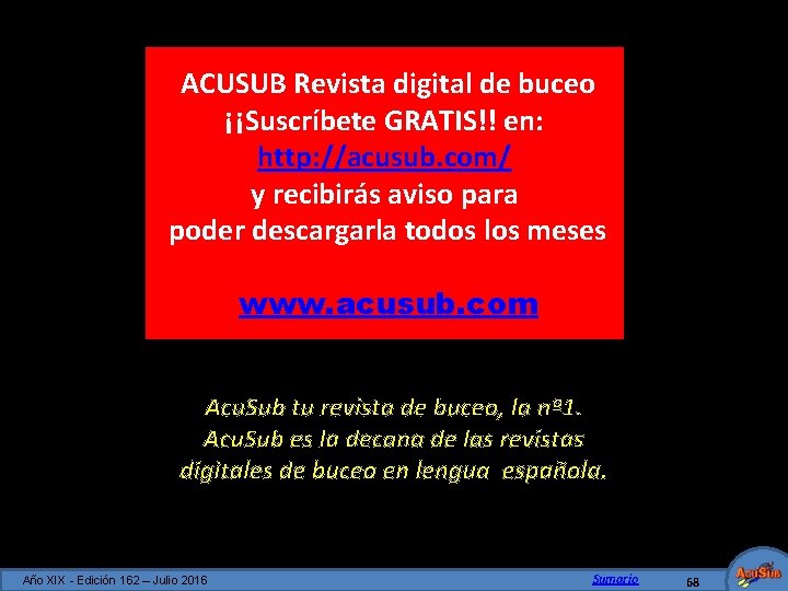  ACUSUB Revista digital de buceo ¡¡Suscríbete GRATIS!! en: http: //acusub. com/ y recibirás