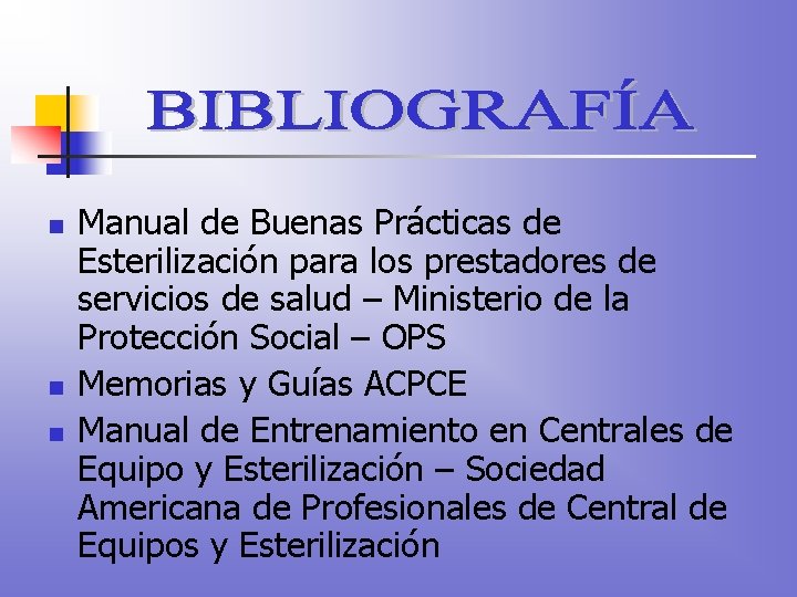 n n n Manual de Buenas Prácticas de Esterilización para los prestadores de servicios