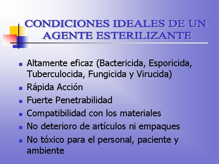 n n n Altamente eficaz (Bactericida, Esporicida, Tuberculocida, Fungicida y Virucida) Rápida Acción Fuerte