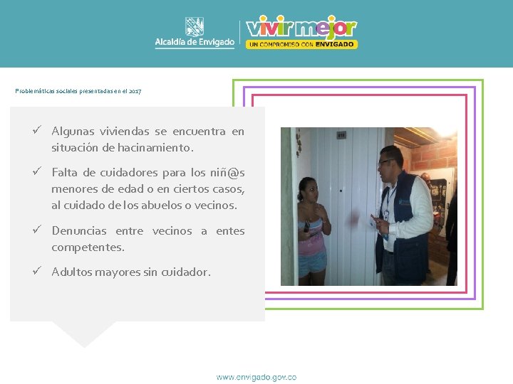Problemáticas sociales presentadas en el 2017 ü Algunas viviendas se encuentra en situación de