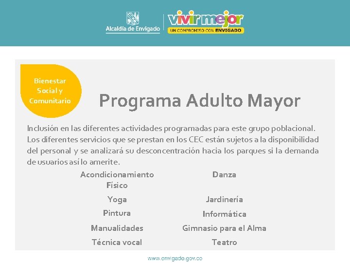 Bienestar Social y Comunitario Programa Adulto Mayor Inclusión en las diferentes actividades programadas para