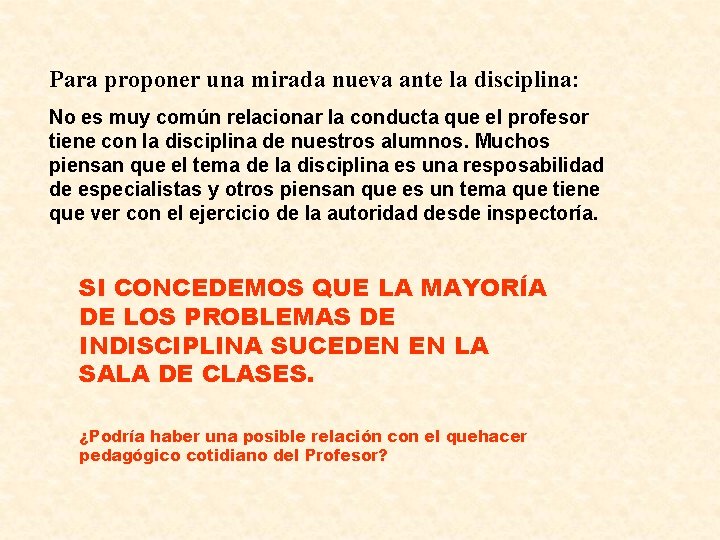 Para proponer una mirada nueva ante la disciplina: No es muy común relacionar la Para proponer una mirada nueva ante la disciplina: No es muy común relacionar la