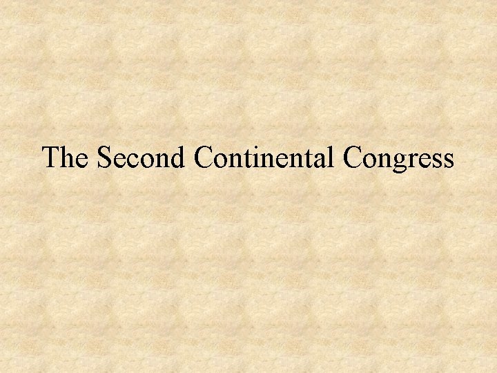 The Second Continental Congress 