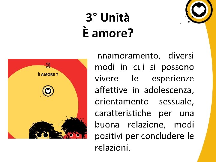 3° Unità È amore? Innamoramento, diversi modi in cui si possono vivere le esperienze