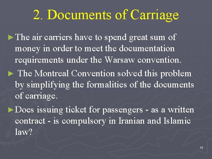 2. Documents of Carriage ► The air carriers have to spend great sum of