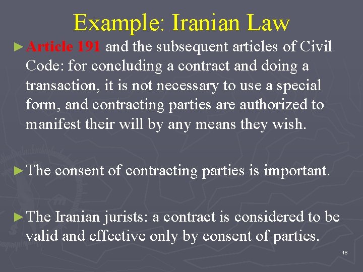 Example: Iranian Law ► Article 191 and the subsequent articles of Civil Code: for