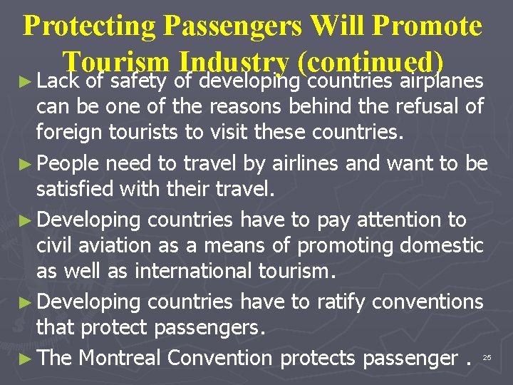 Protecting Passengers Will Promote Tourism Industry (continued) ► Lack of safety of developing countries