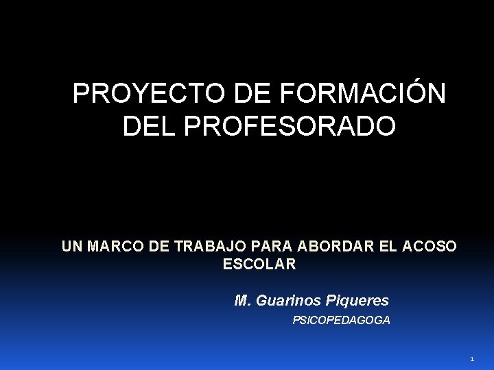 PROYECTO DE FORMACIÓN DEL PROFESORADO UN MARCO DE TRABAJO PARA ABORDAR EL ACOSO ESCOLAR