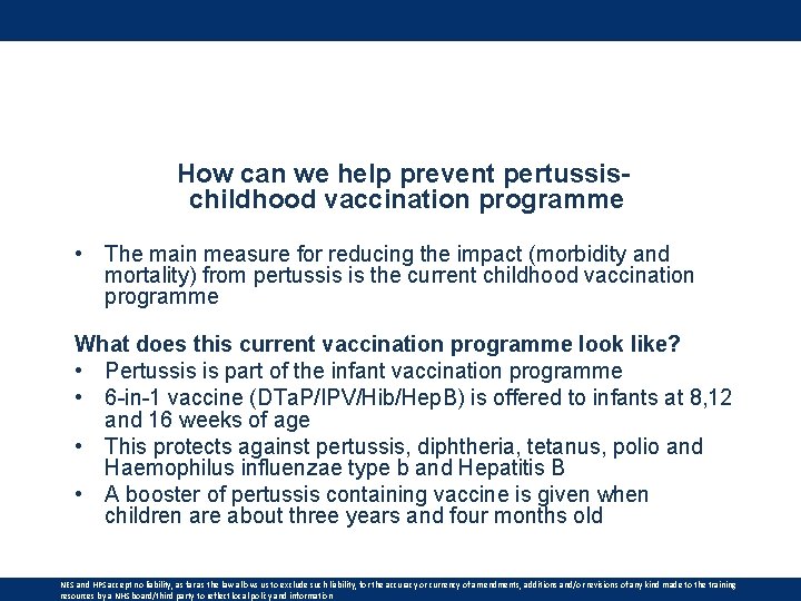 How can we help prevent pertussis childhood vaccination programme • The main measure for