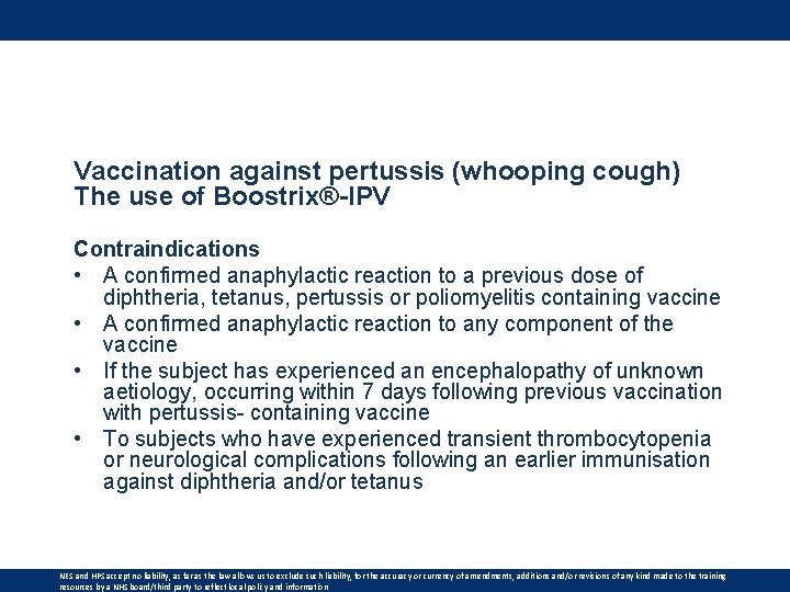 Vaccination against pertussis (whooping cough) The use of Boostrix®-IPV Contraindications • A confirmed anaphylactic