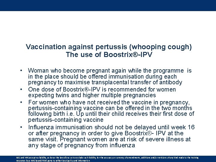 Vaccination against pertussis (whooping cough) The use of Boostrix®-IPV • Woman who become pregnant