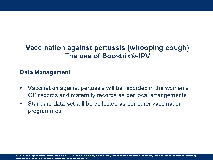 Vaccination against pertussis (whooping cough) The use of Boostrix®-IPV Data Management • Vaccination against