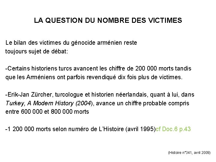 LA QUESTION DU NOMBRE DES VICTIMES Le bilan des victimes du génocide arménien reste