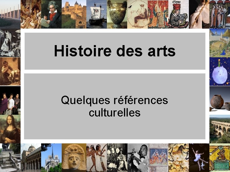 C Histoire des arts Quelques références culturelles 