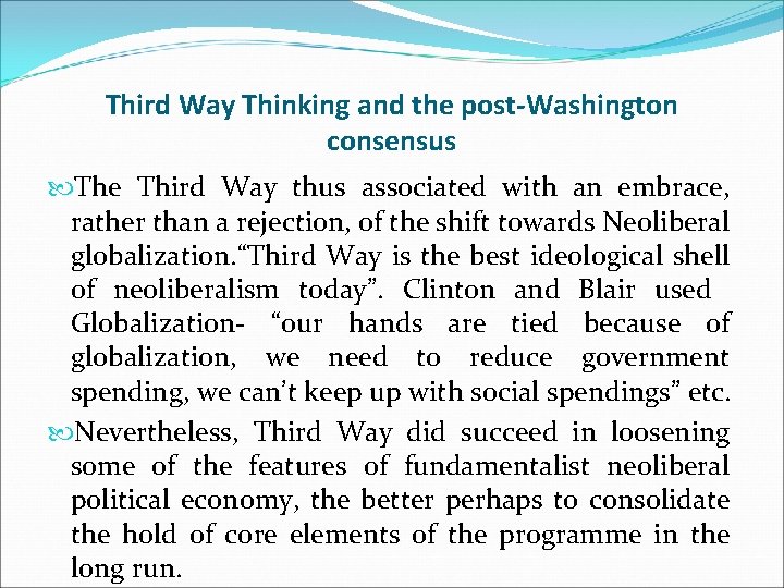 Third Way Thinking and the post-Washington consensus The Third Way thus associated with an