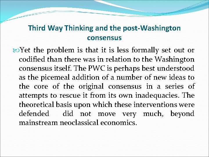 Third Way Thinking and the post-Washington consensus Yet the problem is that it is
