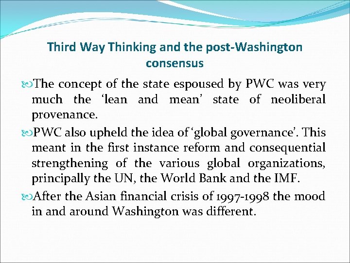 Third Way Thinking and the post-Washington consensus The concept of the state espoused by
