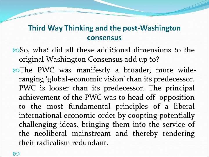 Third Way Thinking and the post-Washington consensus So, what did all these additional dimensions