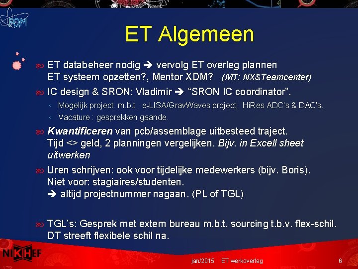 ET Algemeen ET databeheer nodig vervolg ET overleg plannen ET systeem opzetten? , Mentor