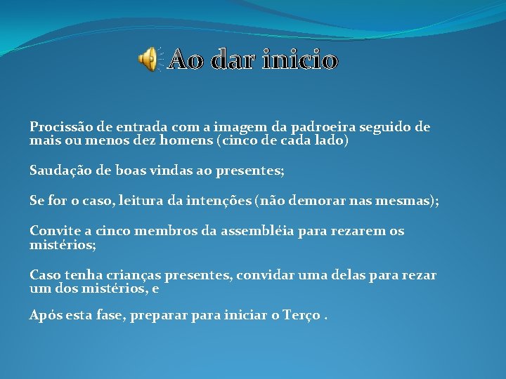 Ao dar inicio Procissão de entrada com a imagem da padroeira seguido de mais