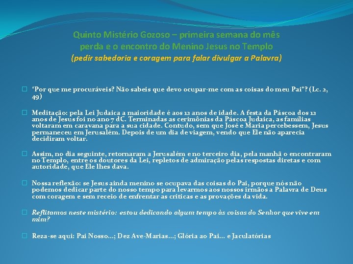 Quinto Mistério Gozoso – primeira semana do mês perda e o encontro do Menino