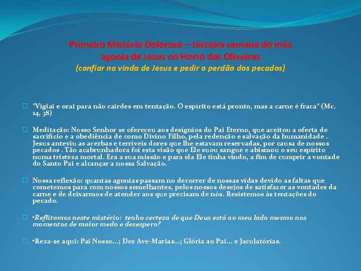 Primeiro Mistério Doloroso – terceira semana do mês agonia de Jesus no Horto das