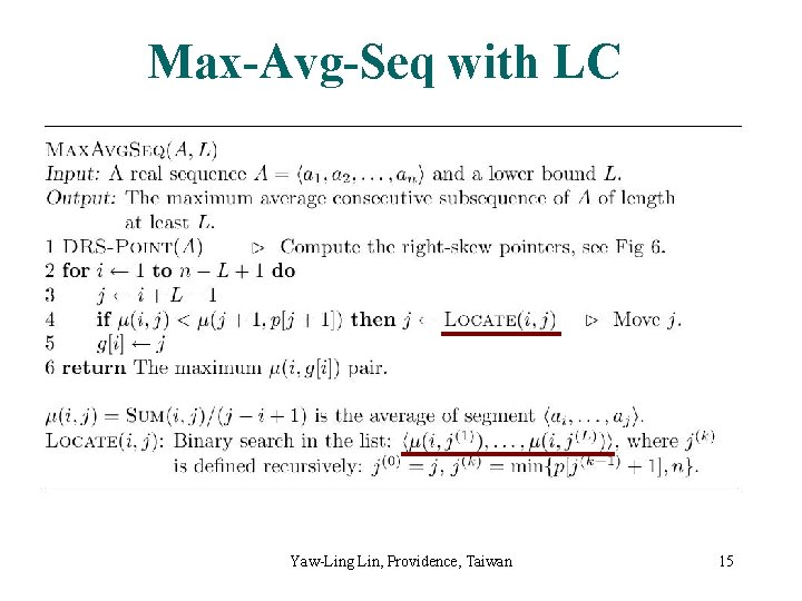 Max-Avg-Seq with LC Yaw-Ling Lin, Providence, Taiwan 15 