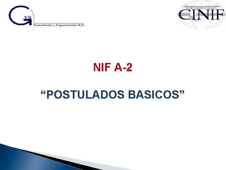 NIF A-2 “POSTULADOS BASICOS” 