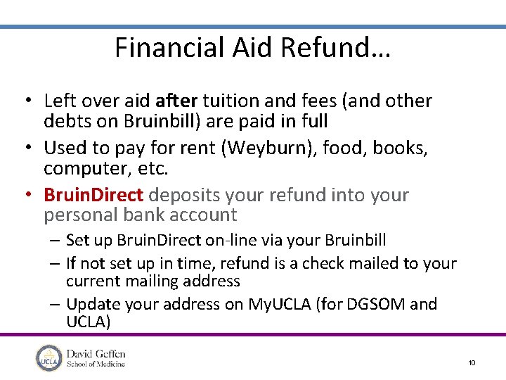 Financial Aid Refund… • Left over aid after tuition and fees (and other debts