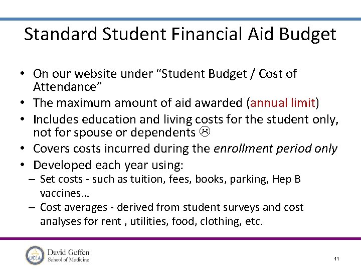 Standard Student Financial Aid Budget • On our website under “Student Budget / Cost