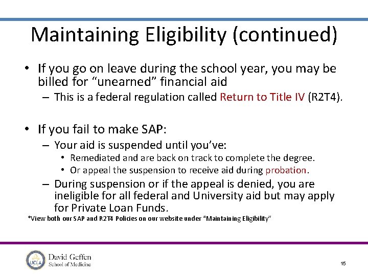 Maintaining Eligibility (continued) • If you go on leave during the school year, you