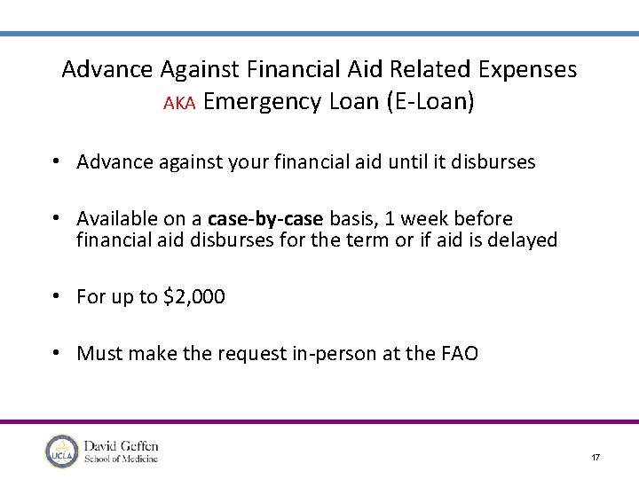 Advance Against Financial Aid Related Expenses AKA Emergency Loan (E-Loan) • Advance against your