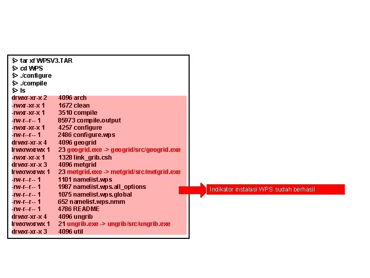 Instalasi WPS $> tar xf WPSV 3. TAR $> cd WPS $>. /configure $>.