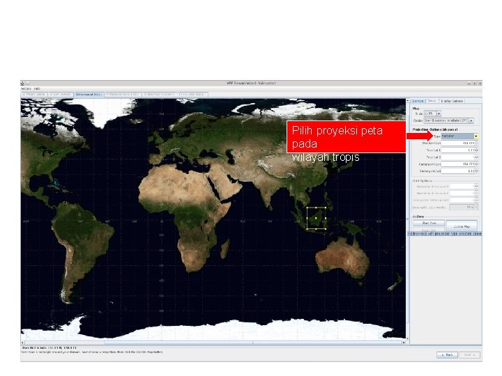 Membuat Domain Pilih proyeksi peta pada wilayah tropis 