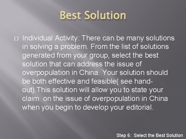 Best Solution � Individual Activity: There can be many solutions in solving a problem.