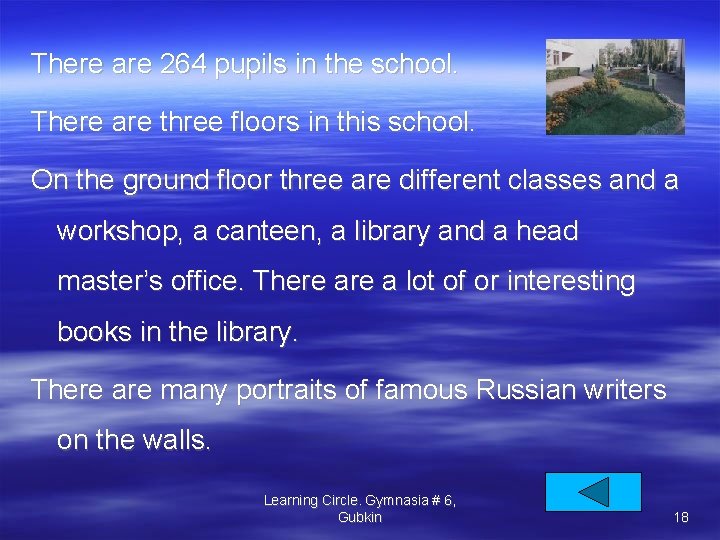 There are 264 pupils in the school. There are three floors in this school.