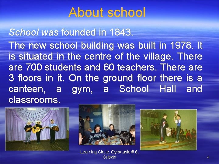 About school School was founded in 1843. The new school building was built in